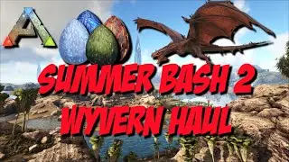 Ark Survival Evolved - Summer Bash 2 Wyvern Haul Official PvE Xbox One Servers