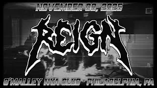 REIGN @ O'Malley in Philadelphia, PA - 11/08/2025