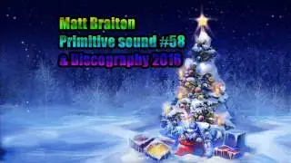Matt Braiton - My discography 2016