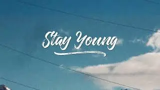 Mike Perry Feat. Tessa - Stay Young(Lyrics)