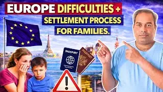 EU Reality for Families &mdash; Difficulties & Settlement Truth.
