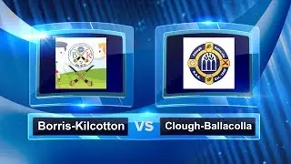 Borris Kilcotton vs Clough Ballacolla