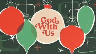 God With Us - God Trusts Us (Message)