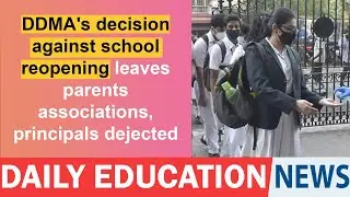 DDMA's decision against school reopening leaves parents associations, principals dejected.