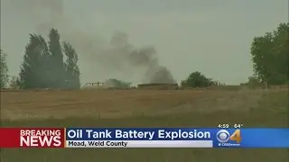 Oil Tank Battery Explodes In Weld County