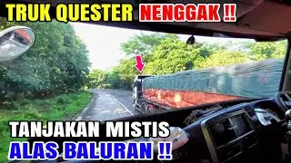 Mesin MERAUNG !! Full nanjak ALAS BALURAN Jawa Timur, Truk QUESTER Muatan besi &plusmn;45TON (Part6)
