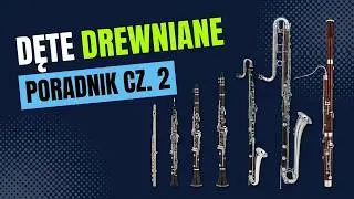 Instrumenty Dęte Drewniane – poradnik dla początkujących kompozytorów [Cz. 2]