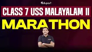 Class 7 USS | Malayalam II Marathon | Eduport