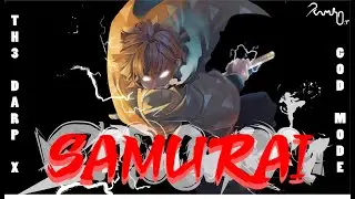 TH3 DARP Godmode SAMURAI  - AMV -  Demon Slayer