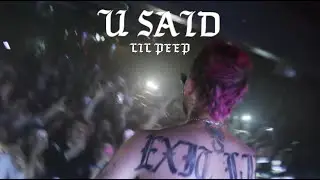 LIL PEEP - U SAID [MUSIC VIDEO]