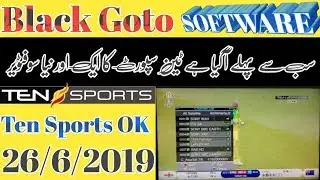 Black Goto| NEW SOFTWARE ||TEN SPORTS OK BY USB|| JUNE 2019