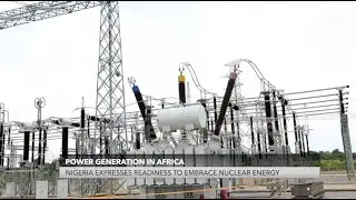 Power Generation in Africa: Nigeria Expresses Readiness To Embrace Nuclear Energy |NC Now | 27-04-23