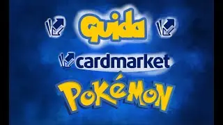 la guida definitiva cardmarket