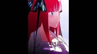 Nino Nakano - The Quintessential Quintuplets「4K Edit」#ninonakano #anime #shorts #animegirl