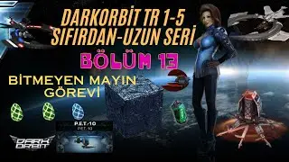 Darkorbit TR 5 Sıfırdan Yeni Seri Efsane Uzay Macerası Bölüm 13 Mayın Görevi