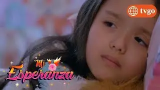 Mi Esperanza 15/08/2018 - Cap 22 - 2/5