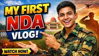 First NDA Vlog 🇮🇳 NDA Journey Starts | Full Introduction