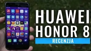 Huawei Honor 8 - recenzja, test, opinia PL