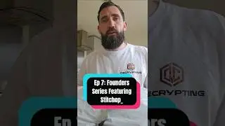 Decrypting Founders Series featuring Stitchop_