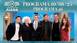 ALMORZANDO CON JUANA - Programa 10/08/25 - PROGRAMA 26 -TEMPORADA 2025