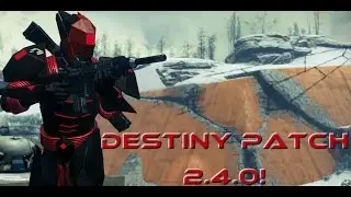 Destiny Patch 2.4.0!