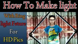 How To Make Light With Ring Light Feature For Hd Pics || Light For Pics ||Muhammad Hussain Tech