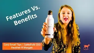 Features Vs. Benefits: What All Sales & Marketers Need to Know