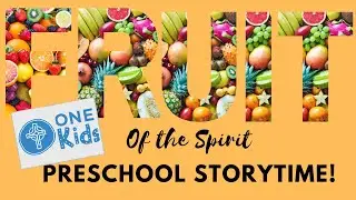 ONE Kids | ONE Fellowship | 9 Fruits Alive