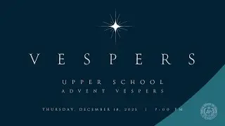 Newton Country Day Upper School Vespers 2025
