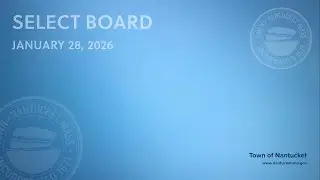 Nantucket Select Board - January 28, 2026