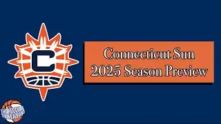 2025 WNBA Season Preview: Connecticut Sun