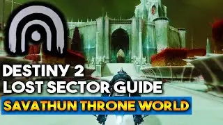 All Lost Sector Locations on Savathun Throne World | (Destiny 2 Guide)