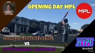 MPL MATCHDAY 1: HYPE BASEBALL ELITE VS SACKBOI GLOVE RELACING