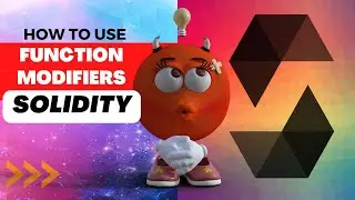 Unleashing the Potential of Function Modifiers in Solidity | Solidity For Beginners