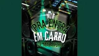 MTG Pra Entra Em Carro De Malandro