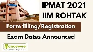 IPMAT 2021 - IIM Rohtak : - Latest Notification - Exam dates & Form filling | Crash Course Prep.