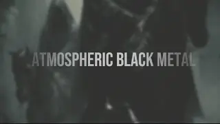 Atmospheric black metal compilation