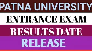 PATNA UNIVERSITY ENTRANCE EXAM RESULTS DATE RELEASE CHECK NOW WITH SSC POINT