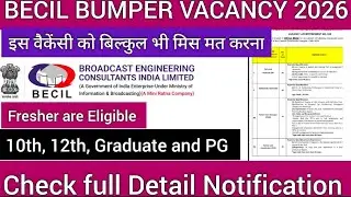 BECIL BUMPER VACANCY | FRESHER ELIGIBLE | 10th, 12th, Graduate and PG | Check full Detail
