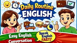 Talking About Daily Routine – Easy English Conversation For Beginners