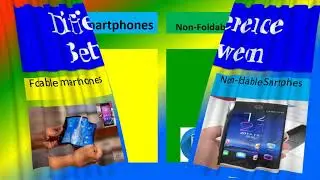 Foldable Smartphones vs Non-Foldable Smartphones