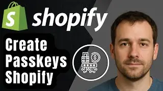 Как создать ключи доступа для вашей учетной записи Shopify (руководство по входу без пароля 2025)