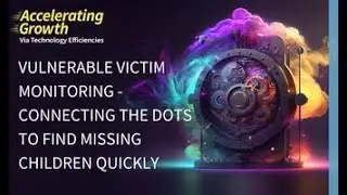 2023 HPCC Systems Community Summit: Vulnerable Victim Monitoring - Connecting the Dots to Find...
