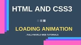 Beautiful Loading Animation Using HTML And CSS3 | HTML AND CSS Animations