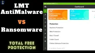 LMT AntiMalware vs Ransomware | With Virus Total API to detect Malware | Free Anti Malware | 2021