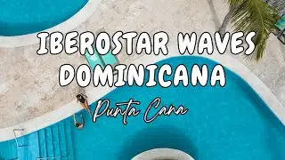 Iberostar Waves Dominicana, недорогой семейный курорт &laquo;все включено&raquo; в Пунта-Кане