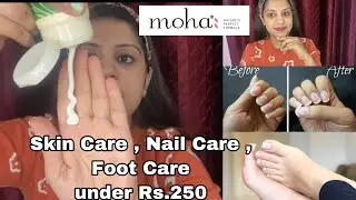 Moha Skincare Review | Foot care | Nail care products review | Under Rs.250