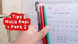 Tips Nulis Rapi - Part 2