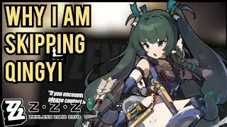 Why I Am NOW SKIPPING QINGYI in Zenless Zone Zero