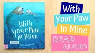 With Your Paw in Mine - Children's Book Read Aloud